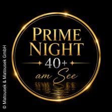 Prime Night 40+ am See