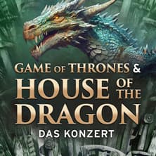 Game of Thrones & House of the Dragon - Das Konzert
