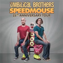 The Umbilical Brothers - Speedmouse - 25th Anniversary Tour