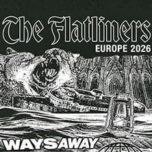 The Flatliners - Plus Special Guests: Ways Away