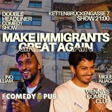 Make Immigrants Great Again - Miguel Aliaga & Ino Williams