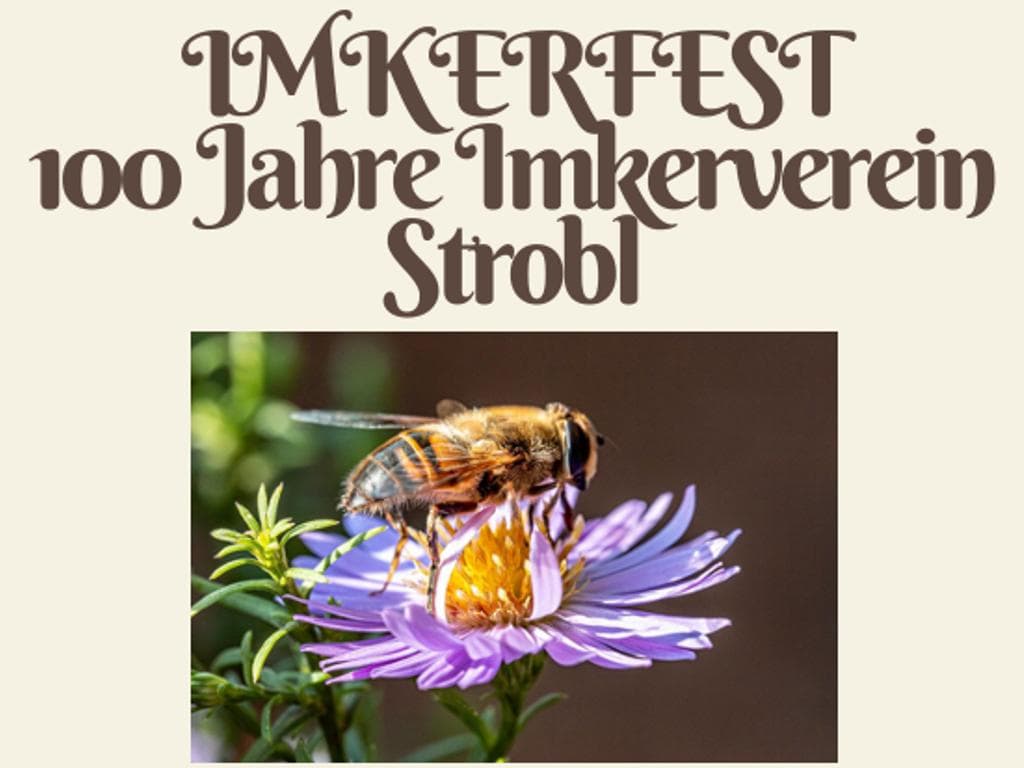 Imkerfest - 100 Jahre Imkerverein Strobl
