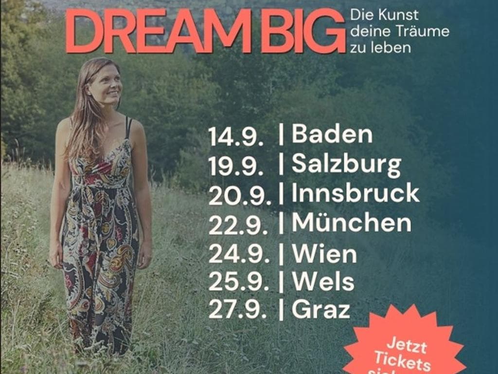 DREAM BIG: Die Kunst deine Träume zu leben - Vortrag