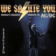 We Salute You - World´s Biggest Tribute to AC/DC