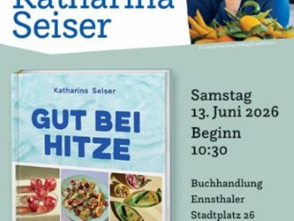 Kulinarische Buchpräsentation mit Katharina Seiser - "Gut bei Hitze"
