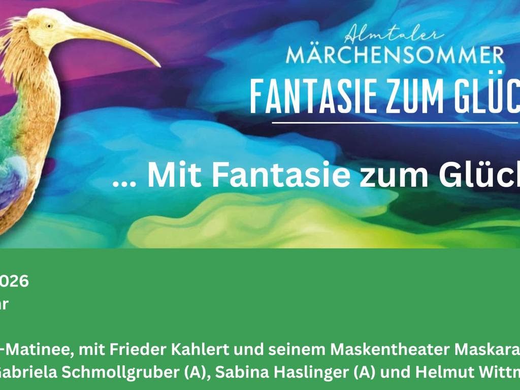 Almtaler Märchensommer: … Mit Fantasie zum Glück …