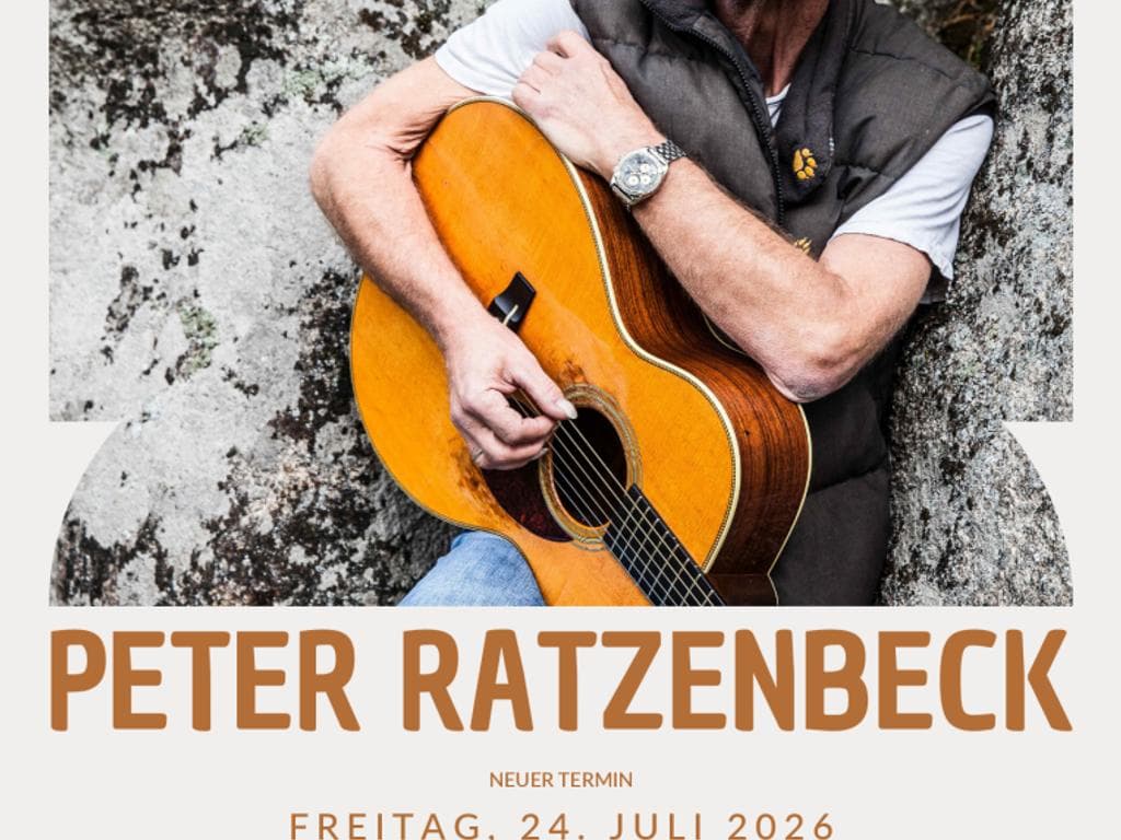 Peter Ratzenbeck (Ersatztermin!)
