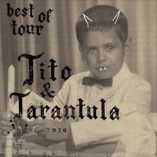 Tito & Tarantula - Best of Tour 2026
