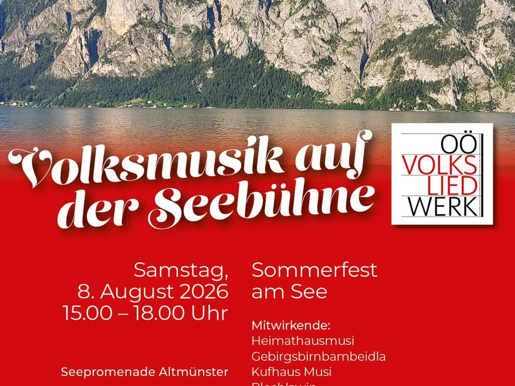 Volksmusik auf der Seebühne mit dem OÖ. Volksliedwerk
