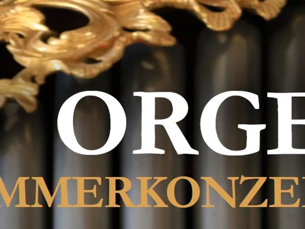 Orgel - Sommerkonzert