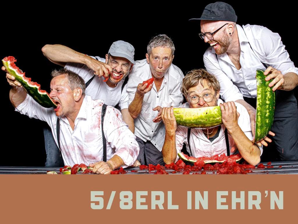 5/8erl in Ehr'n - Figorama