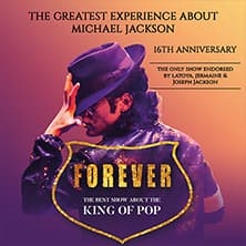 Forever - The Best Show About The King of Pop