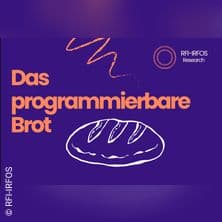 Das programmierbare Brot