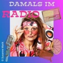 Damals im Radio - Die Schlager aus 5 Jahrzehnten - Susanne Marik