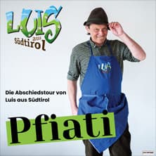 Luis aus Südtirol - Pfiati - Die Abschiedstour - Zusatztermin