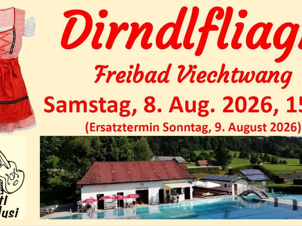 Dirndlfliagn im Freibad Viechtwang
