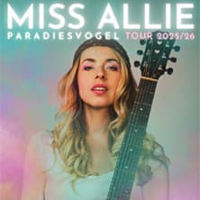 Miss Allie - Paradiesvogel-Tour 2025/26