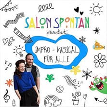 Salon Spontan - Ein Impro-Musical für alle - 6+